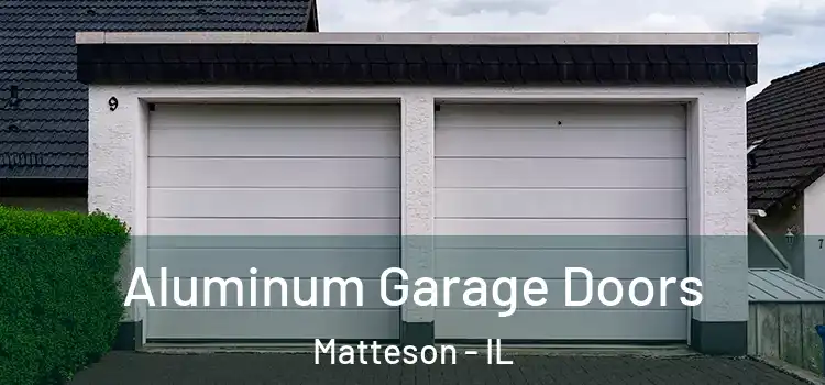  Aluminum Garage Doors Matteson - IL