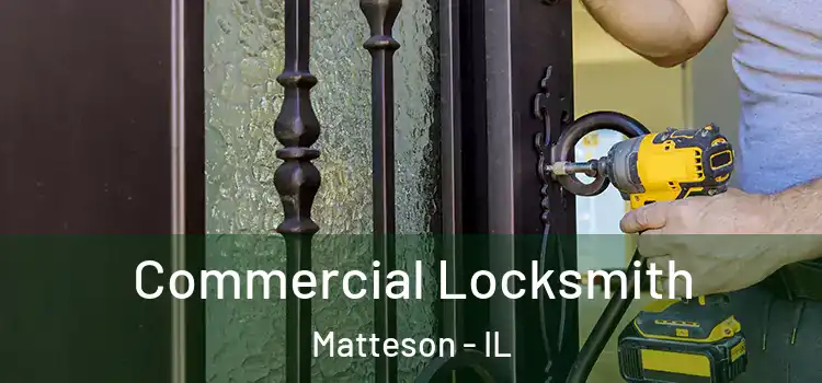  Commercial Locksmith Matteson - IL