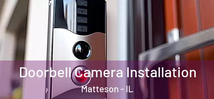  Doorbell Camera Installation Matteson - IL