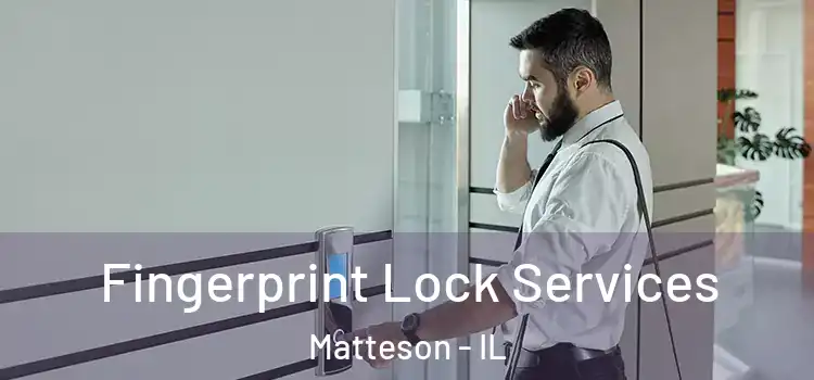  Fingerprint Lock Services Matteson - IL