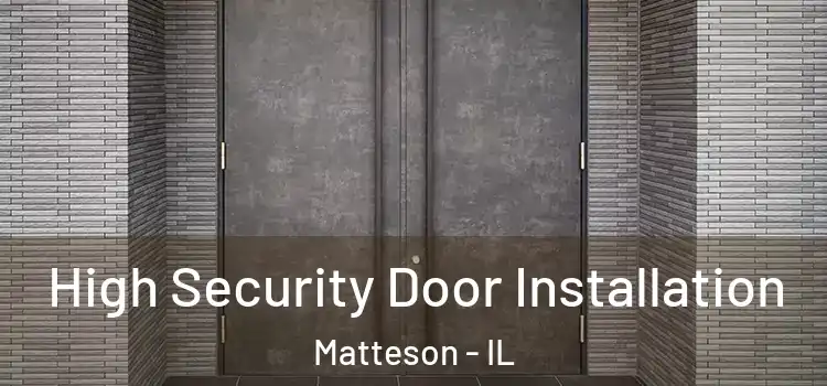  High Security Door Installation Matteson - IL