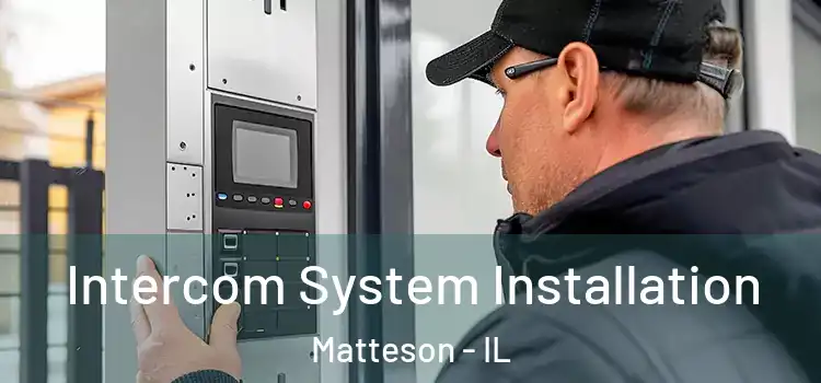  Intercom System Installation Matteson - IL