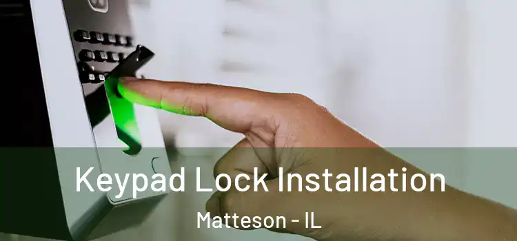  Keypad Lock Installation Matteson - IL