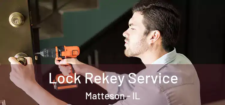  Lock Rekey Service Matteson - IL