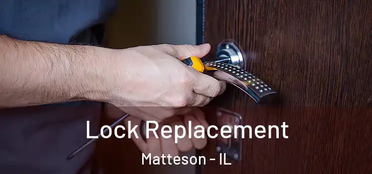 Lock Replacement Matteson - IL
