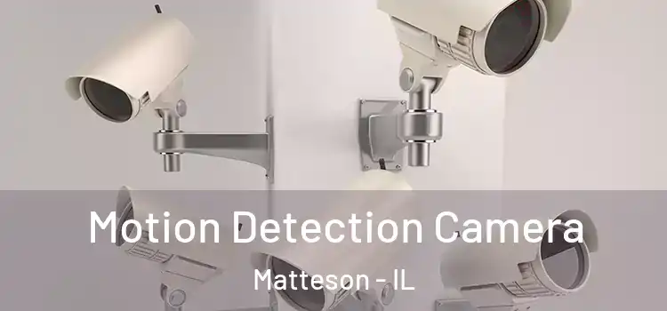  Motion Detection Camera Matteson - IL