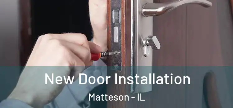  New Door Installation Matteson - IL
